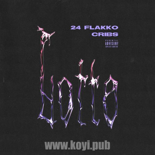 24 Flakko、Cribs – Lotto, Part I[320K/MP3]