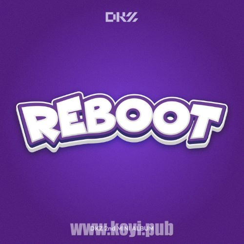 DKZ – DKZ 2nd Mini Album ‘REBOOT'[FLAC/MP3]