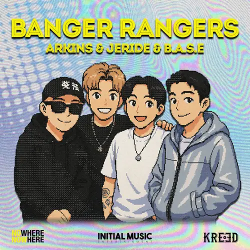 Arkins, JERIDE, B.A.S.E - Banger Rangers