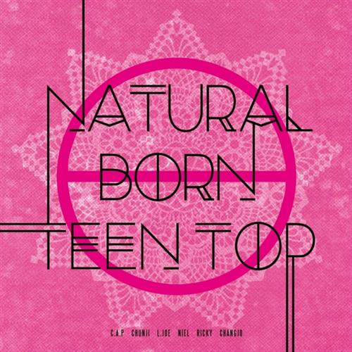 Teen Top - NATURAL BORN TEEN TOP(6st Mini Album)[320K/MP3]