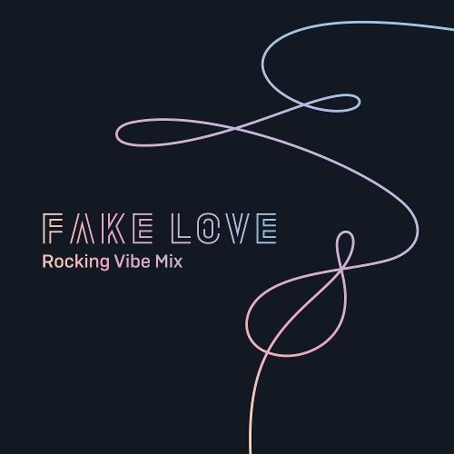 防弹少年团(BTS) – FAKE LOVE(Rocking Vibe Mix)[FLAC/MP3]